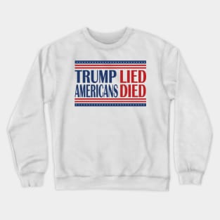 Trump Lied People Died Crewneck Sweatshirt